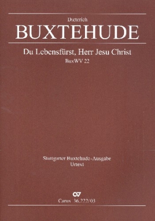 Du Lebensfrst Herr Jesu Christ BuxWV22 fr 4 Stimmen (SATB), Streicher und Bc Klavierauszug