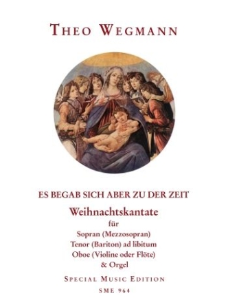 Es begab sich aber zu der Zeit fr Sopran (Mezzo),Tenor (Bariton) Oboe (Violine/Flte) und Orgel Partitur