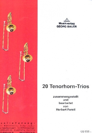 20 Tenorhorn-Trios fr 3 Tenorhrner Spielpartitur