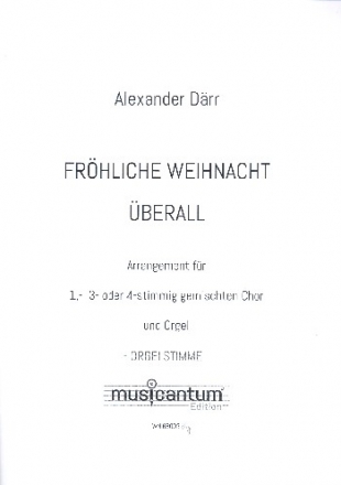 Frhliche Weihnacht berall fr gem Chor (oder unisono) und Orgel Orgel