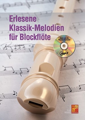 Erlesene Klassik-Melodien (+MP3-CD) fr Sopranblockflte