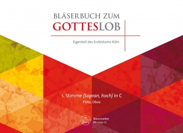 BA11242-17 Blserbuch zum Gotteslob Dizese Kln fr variables Blser-Ensemble (Blasorchester/Posaunenchor) 1. Stimme in C hoch (Flte/Oboe)