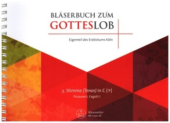 Blserbuch zum Gotteslob - Eigenteil des Erzbistums Kln fr variables Blser-Ensemble (Blasorchester/Posaunenchor) 3. Stimme in C Bassschlssel (Posaune 1/Fagott 1)