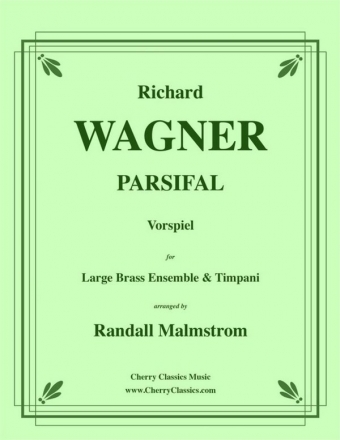 CCM2988 Vorspiel zu Parsifal for brass ensemble and timpani score and parts