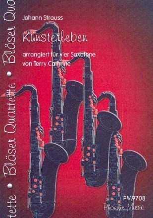 Knstlerleben fr 4 Saxophone (AATT) Partitur und Stimmen