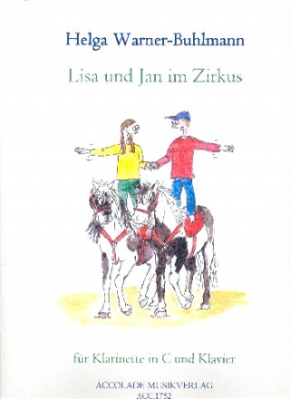 Lisa und Jan im Zirkus fr Klarinette in C und Klavier