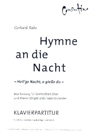 Hymne an die Nacht fr gem Chor und Klavier (Orgel/Orchester) Klavierpartitur