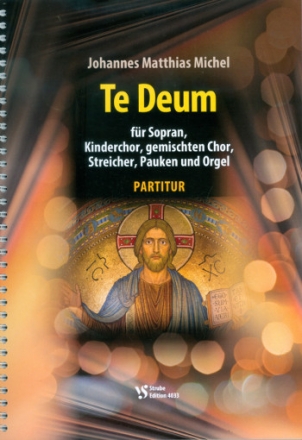 Te Deum fr Kinderchor, gem Chor, Streicher Pauken und Orgel Partitur