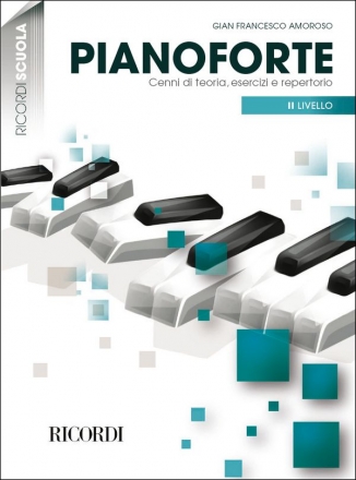 Cenni di teoria, esercizi, repertorio per pianoforte