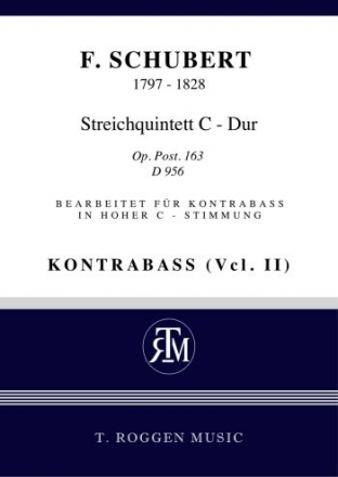 Quintett C-Dur D956 op.posth.163 fr 2 Violinen, Viola und 2 Violoncelli Kontrabass in hoher C-Stimmung (statt Violoncello 2)