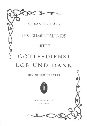 Instrumentaltrios Band 7 - Gottesdienst, Lob und Dank fr 3 Streichinstrumente 3 Spielpartituren