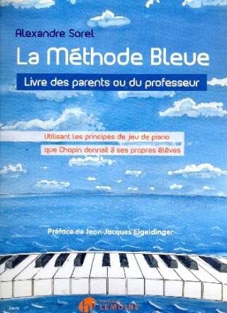 La mthode bleue - livre des parents ou du professeur pour piano