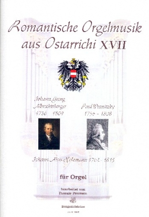 Romantische Orgelmusik aus Ostarrichi Band 17 fr Orgel