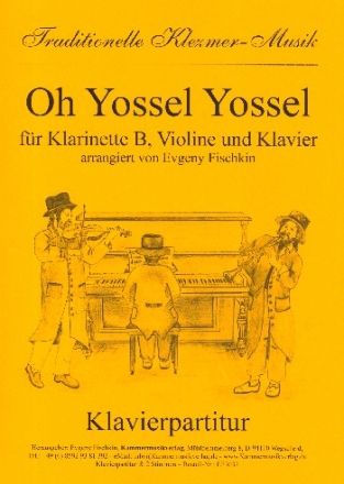 Oh Yossel Yossel: fr Klarinette, Violine und Klavier Stimmen