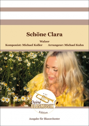 Schne Clara fr Blasorchester Partitur und Stimmen