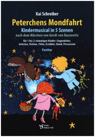 Peterchens Mondfahrt fr Kinder-/Jugendchor, Solisten, Violine, Flte, Erzhler, Band, Perc. Partitur