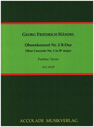 Konzert Nr.2 B-Dur HWV302a fr Oboe und Streicher Partitur