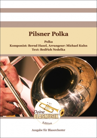 Pilsner Polka fr Blasorchester Direktion und Stimmen