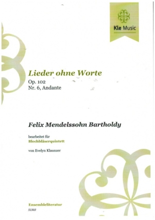 Lieder ohne Worte Nr.6 op.102 - Andante fr 2 Trompeten, Horn, Posaune und Bassposaune Partitur und Stimmen