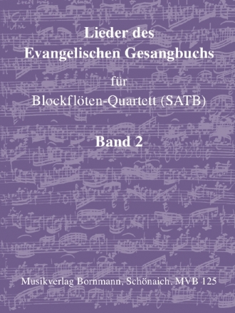 Lieder des Evangelischen Gesangbuchs Band 2 fr 4 Blockflten (SATB) Partitur und Stimmen