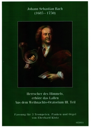 Herrscher des Himmels, erhre das Lallen fr 3 Trompeten, Pauken und Orgel Partitur und Stimmen