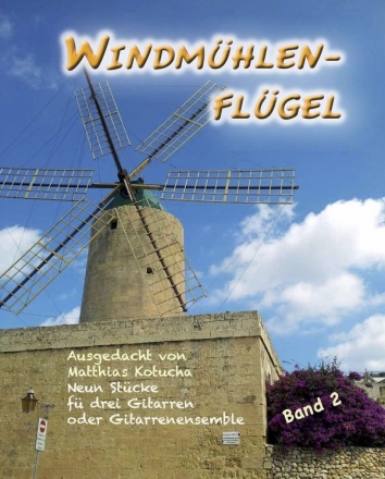 Windmhlenflgel Band 2 fr 3 Gitarren Spielpartitur