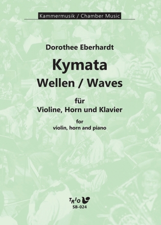 Kymata (Wellen / Waves) fr Violine, Horn und Klavier Partitur und Stimmen