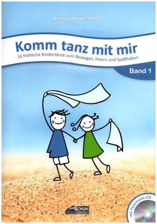 Komm tanz mit mir Band 1 (+CD) 16 frhliche Kindertnze zum Bewegen, Feiern und Spahaben