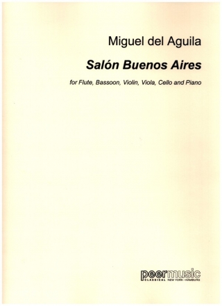 Saln Buenos Aires for flute, bassoon, violin, viola, violoncello and piano score and parts