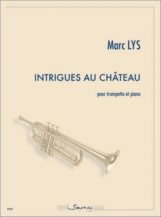 Marc Lys - Intrigues au Chateau for Trumpet and Piano