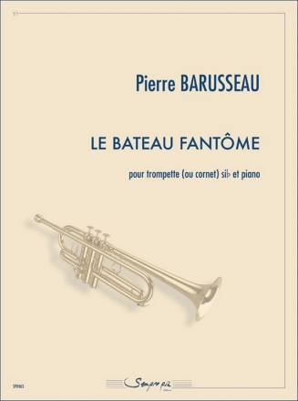 Pierre Barusseau - La Bateau Fantome for Trumpet and Piano