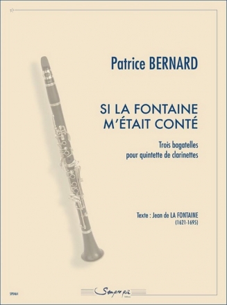 Si La Fontaine M'tait Cont for quintette de clarinettes partition et parties