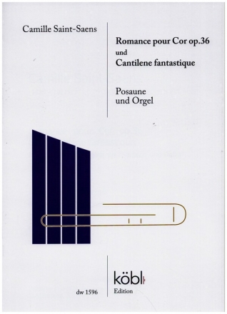 Romance pour Cor op.36 und Cantilene fantastique fr Posaune und Orgel