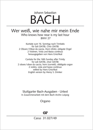 Wer wei, wie nahe mir mein Ende Kantate Nr.27 BWV27 Orgel