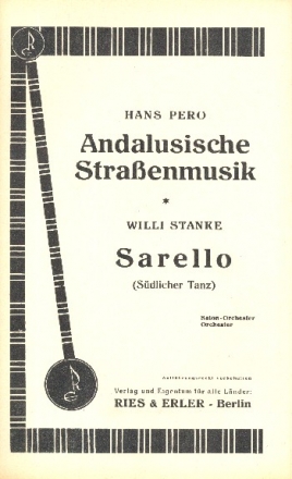 Andalusische Straenmusik  und  Sarello fr Salonorchester Direktion und Stimmen