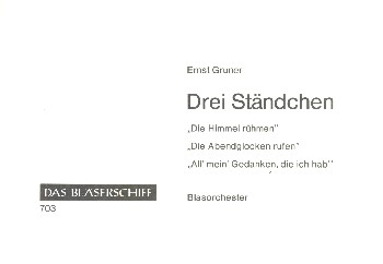 3 Stndchen fr Blasorchester Direktion und Stimmen