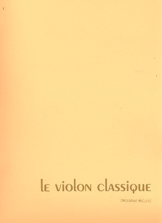 Le violon classique vol.3 pour violon et piano