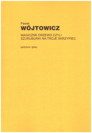 Magiczne Drzewo Czyli szuruburki for 3 violins score and parts