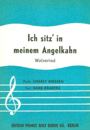 Ich sitz in meinem Angelkahn: Einzelausgabe Gesang und Klavier