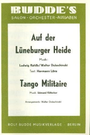 Auf der Lneburger Heide   und Tango militaire: fr Salonorchester