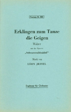 Erklingen zum Tanze die Geigen: fr Salonorchester Ergnzungsstimmen gr. Orch.