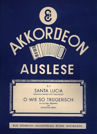 Santa Lucia  und  O wie so trgerisch fr Akkordeon