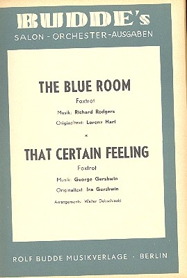 The blue Room und  That certain Feeling: fr Salonorchester