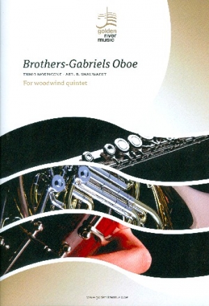 Brothers  und  Gabriel's Oboe fr Flte, Oboe, Klarinette, Horn und Fagott Partitur und Stimmen