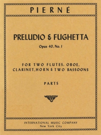 Piern, Gabriel - Prelude & Fughetta op.40/1 2 Flten, Oboe, Klarinette, Horn und 2 Fagotte Stimmensatz