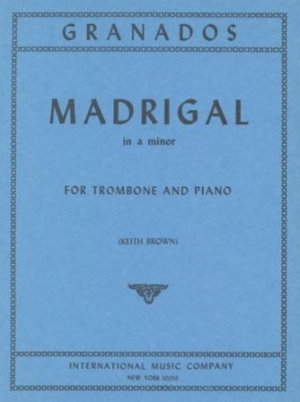 Granados, Madrigal a minor for trombone and piano