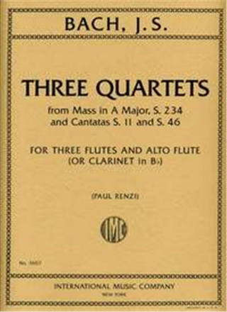 Three Quartets BWV234, 11 & 46 3 Flten und Alt-Querflte oder Klarinette in B Partitur und Stimmen