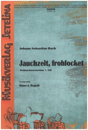 Jauchzet frohlocket fr Akkordeonorchester Partitur