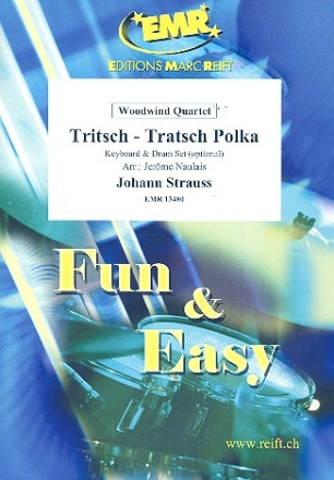 Tritsch-Tratsch Polka fr 4 Holzblser (Keyboard und Percussion ad lib) Partitur und Stimmen