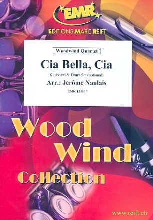 Cia bella cia fr 4 Holzblser (Keyboard und Percussion ad lib) Partitur und Stimmen